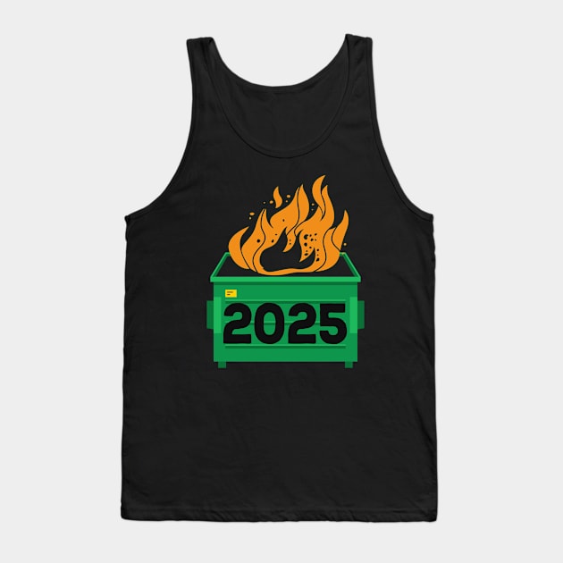 2025 Dumpster Fire - Everything Sucks Tank Top by TextTees